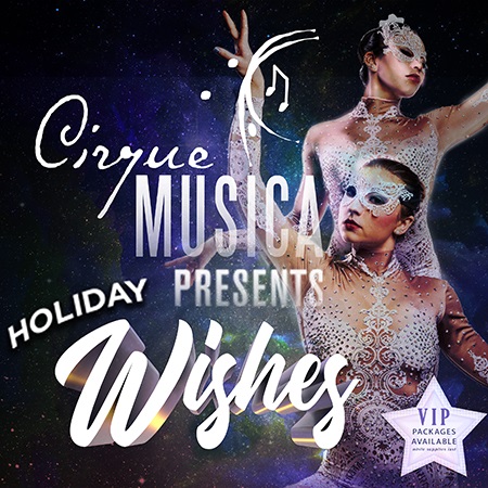 Cirque Musica presents Holiday Wishes